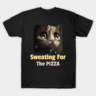 Funny Cat Sweating for the Pizza T-Shirt